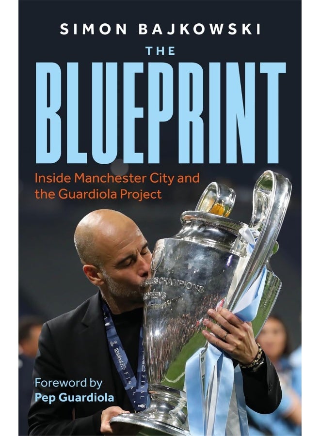 The Blueprint: Inside Manchester City and the Guardiola Project