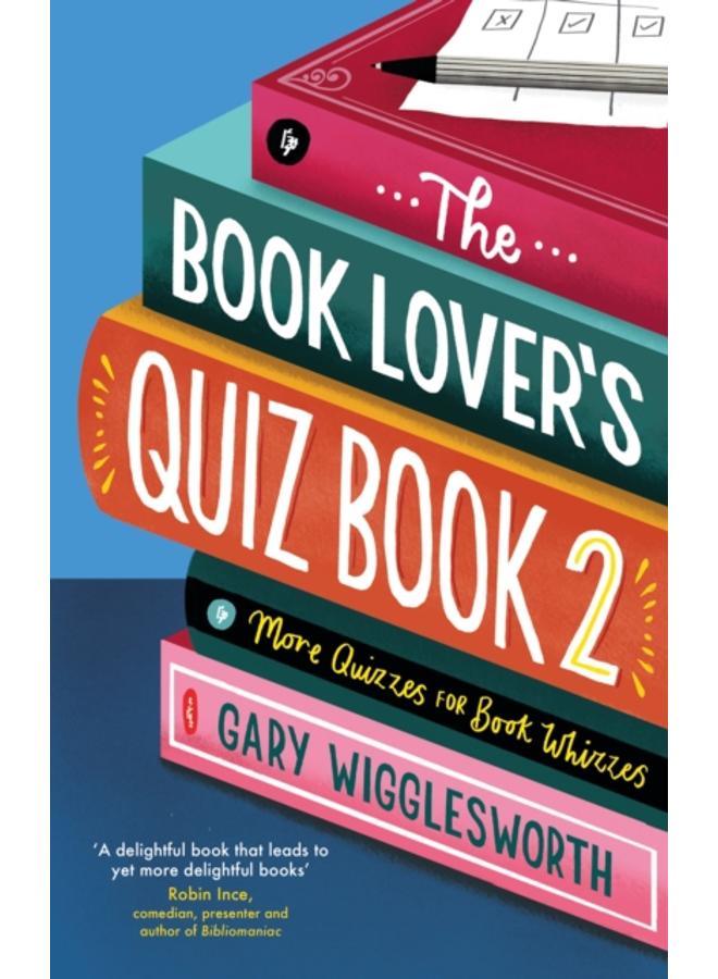 The Book Lover's Quiz Book 2 : More Quizzes for Book Whizzes 