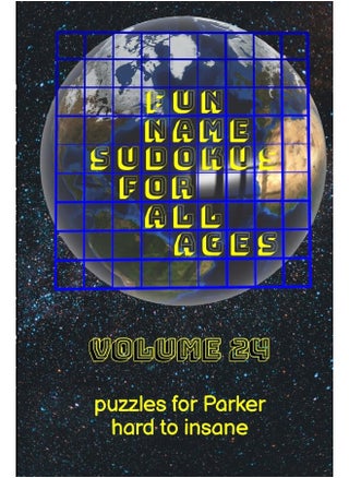 Fun Name Sudokus for All Ages Volume 24: Puzzles for Parker - Hard to Insane - pzsku/Z50B1C2E7F53DC46C5297Z/45/1747730898/e68de9c0-4f3e-45e0-b85b-f0df8a035003