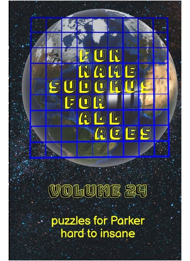 Fun Name Sudokus for All Ages Volume 24: Puzzles for Parker - Hard to Insane  - Image 1