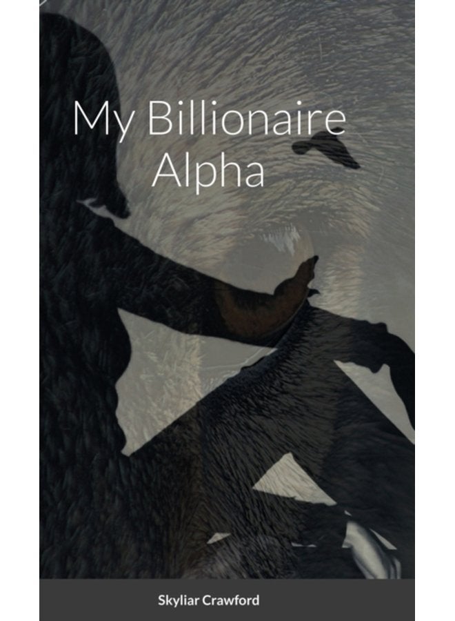 The Alphas A Billionaire - Hardback