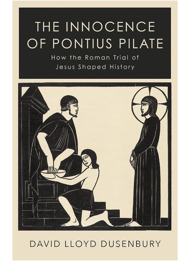 null - The Innocence of Pontius Pilate: How the Roman Trial of Jesus Shaped History - Image 1
