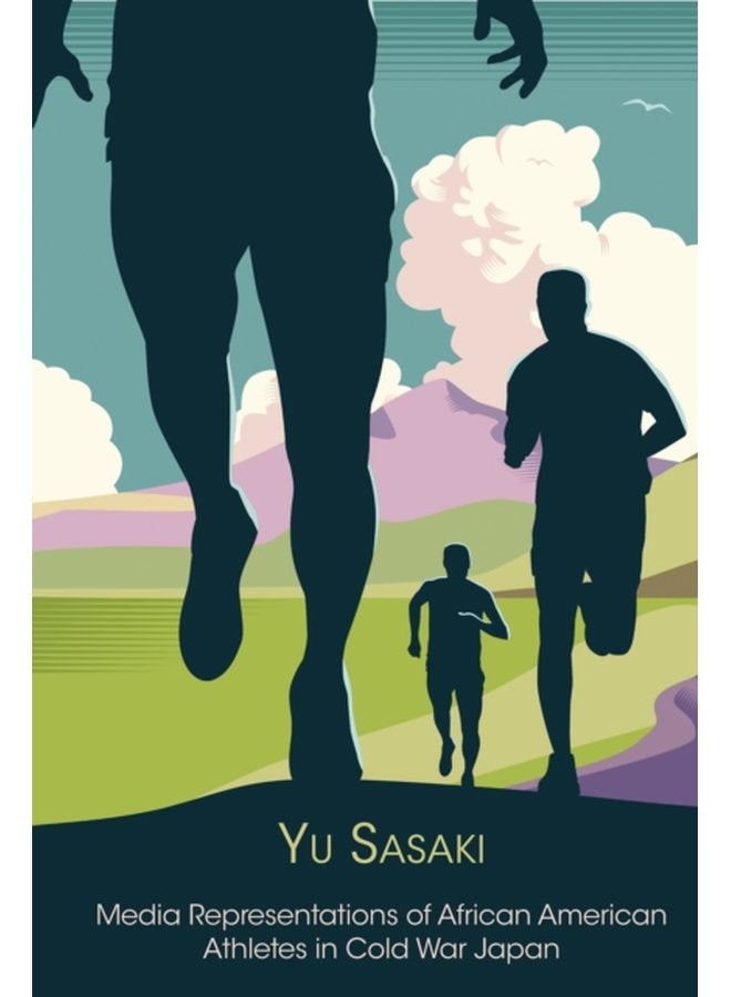 Media Representations of African American Athletes in Cold War Japan - Hardback