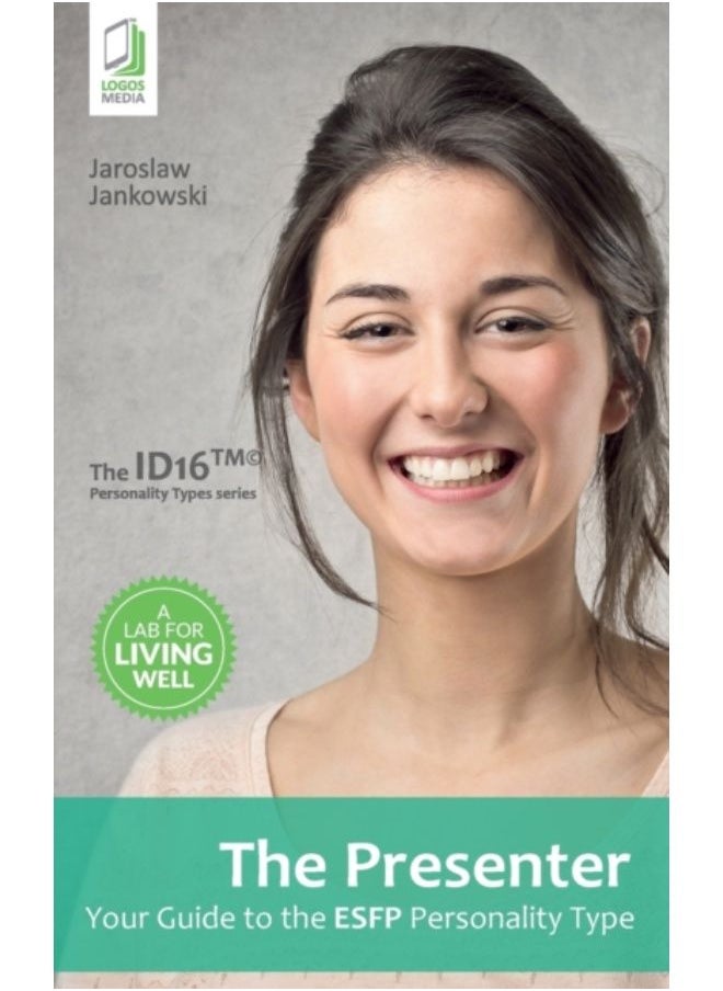 The Presenter : Your Guide To The Esfp Personality Type - Paperback 