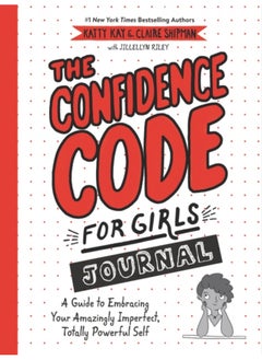 The Confidence Code For Girls Journal 