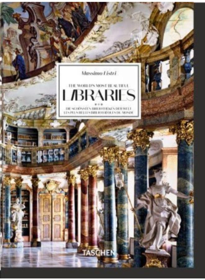 Massimo Listri. The World???s Most Beautiful Libraries. 40th Ed. 