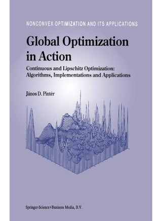 Global Optimization in Action: Continuous and Lipschitz Optimization: Algorithms, Implementations and Applications - pzsku/Z50D217E0FE88C353B8DAZ/45/1747220850/284a3510-6521-40c4-a060-8bcfcf3a5685