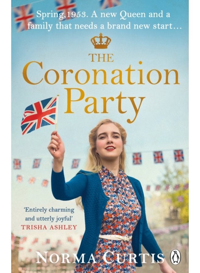 The Coronation Party The heart warming and uplifting new saga for fans of Nancy Revell - Paperback