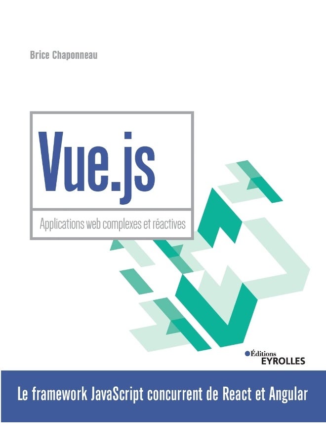 Vue.js: Applications web complexes et réactives