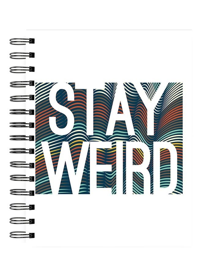 LIT Stay Weird Printed Notebook Spiral Hardcover  - Image 1