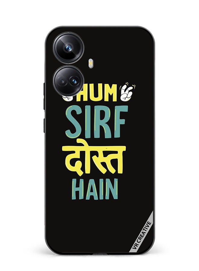 VR CREATIVE Protective Case Cover For Realme 10 Pro Plus Hum Sirf Dost Hai Design Multicolour - Image 1