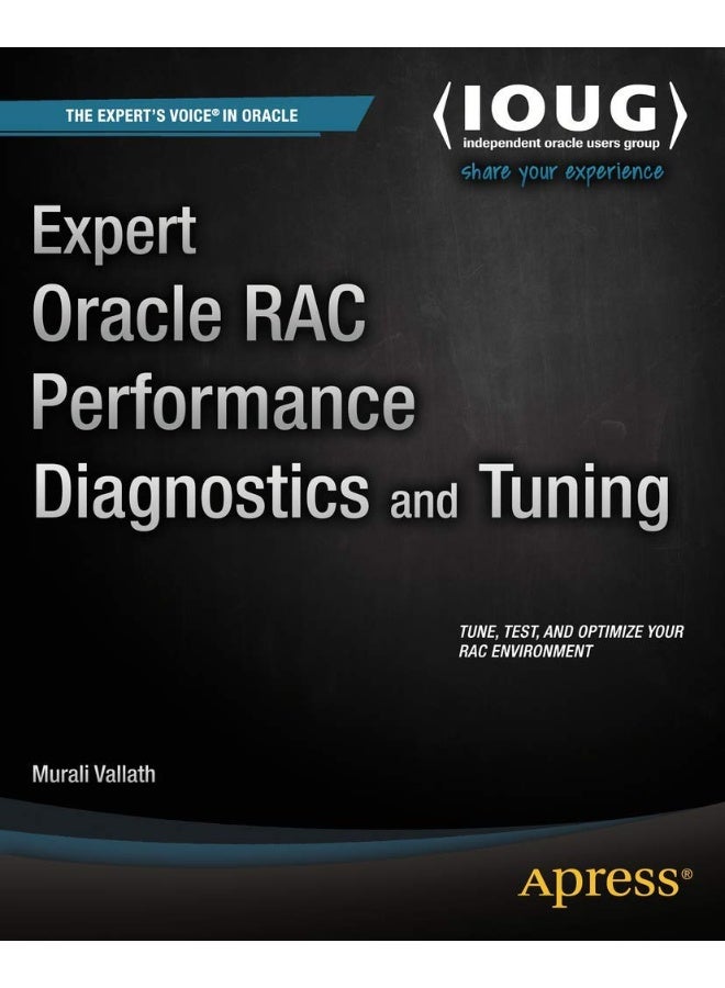 Expert Oracle RAC Performance Diagnostics and Tuning 