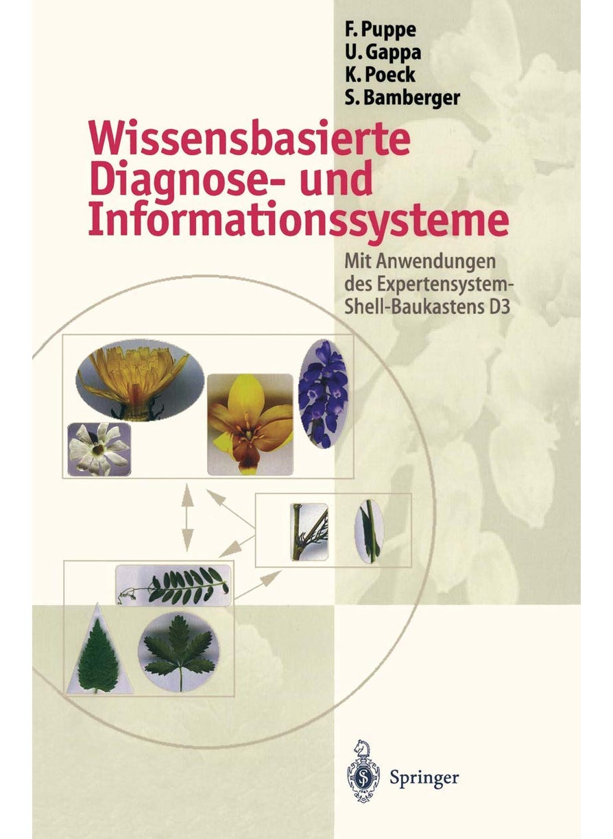 Wissensbasierte Diagnose- Und Informationssysteme: Mit Anwendungen Des Expertensystem-Shell-Baukastens D3 