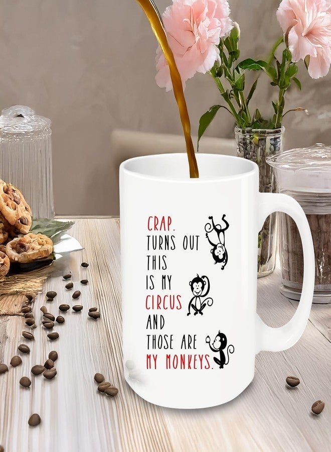 MQPPKJ Crap Turns Out This Is My Circus Coffee Mug 12oz, Birthday Gifts for Women, Gag Gift Funny Adult for Mom Gifts Mother's Day Christmas - Image 4