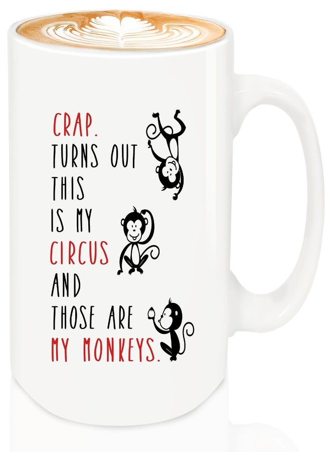 MQPPKJ Crap Turns Out This Is My Circus Coffee Mug 12oz, Birthday Gifts for Women, Gag Gift Funny Adult for Mom Gifts Mother's Day Christmas - Image 1