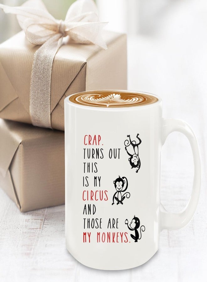MQPPKJ Crap Turns Out This Is My Circus Coffee Mug 12oz, Birthday Gifts for Women, Gag Gift Funny Adult for Mom Gifts Mother's Day Christmas - Image 3