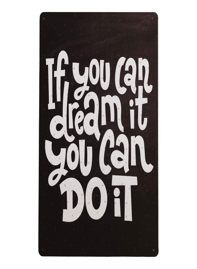 STORE 2508 Store2508 Vintage Metal Tin Sign Poster - If You Can Dream It You Can Do It 30x20 Cm - Image 1