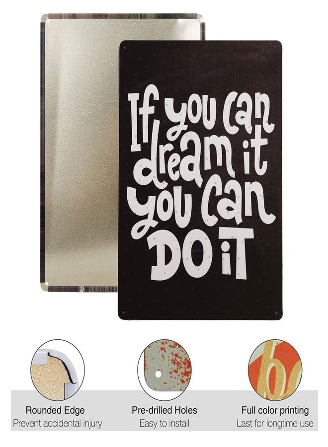 STORE 2508 Store2508 Vintage Metal Tin Sign Poster - If You Can Dream It You Can Do It 30x20 Cm - Image 2