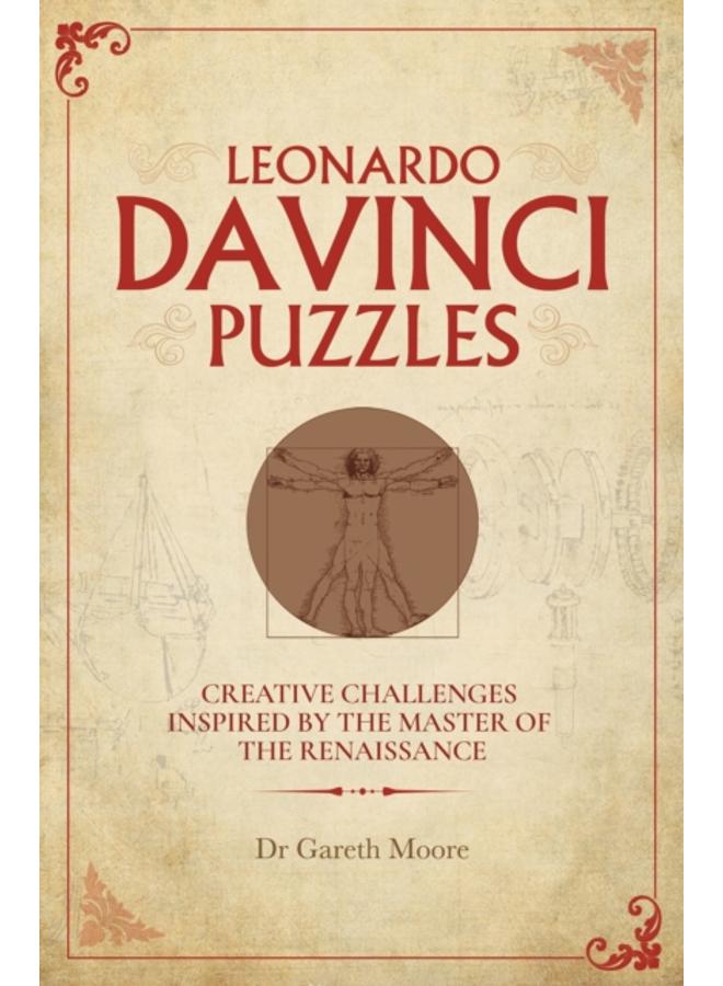 Leonardo da Vinci Puzzles : Creative Challenges Inspired by the Master of the Renaissance 