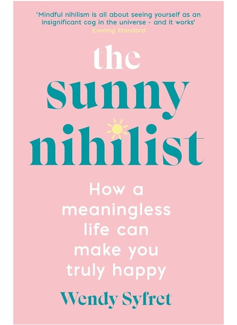 The Sunny Nihilist: How a meaningless life can make you truly happy