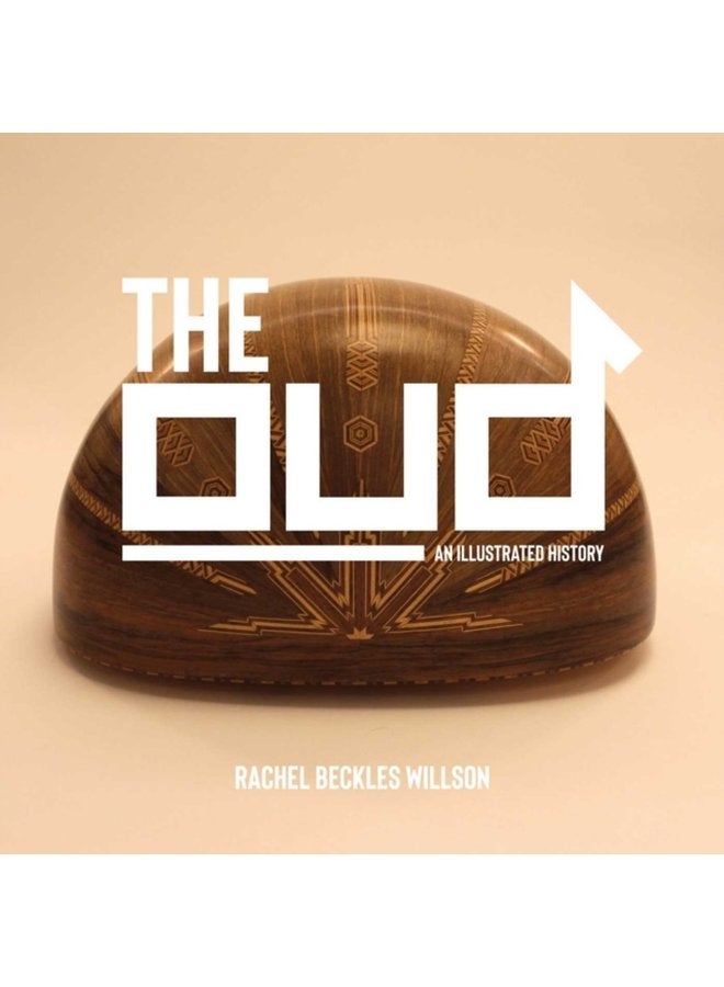 The Oud An Illustrated History - Hardback