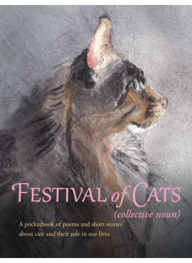 Festival of Cats : A pocketbook of poems and short stories about cats and their role in our lives 