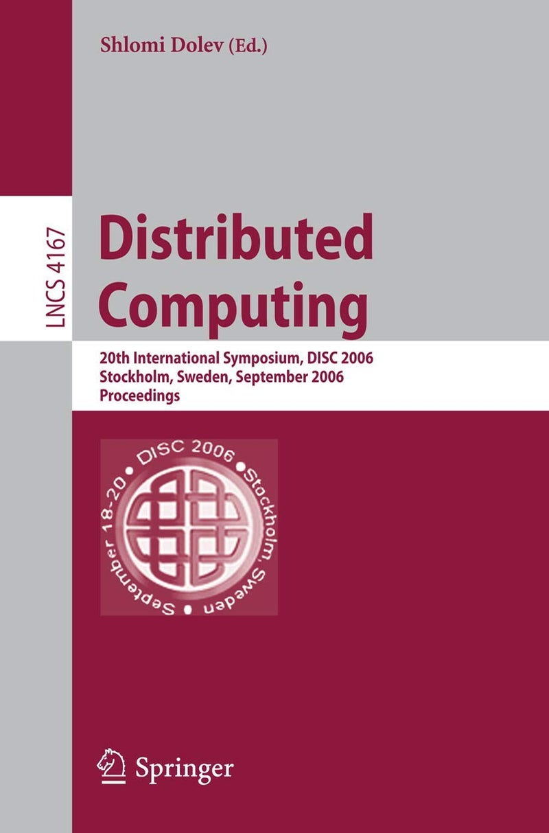 Distributed Computing: 20th International Symposium, DISC 2006, Stockholm, Sweden, September 18-20, 2006, Proceedings 