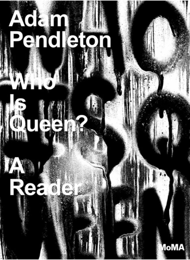 null - Adam Pendleton: Who Is Queen? A Reader - Image 1