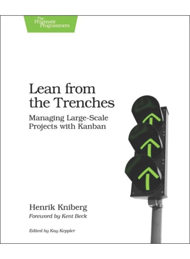 Lean from the Trenches : Managing Large-Scale Projects with Kanban 