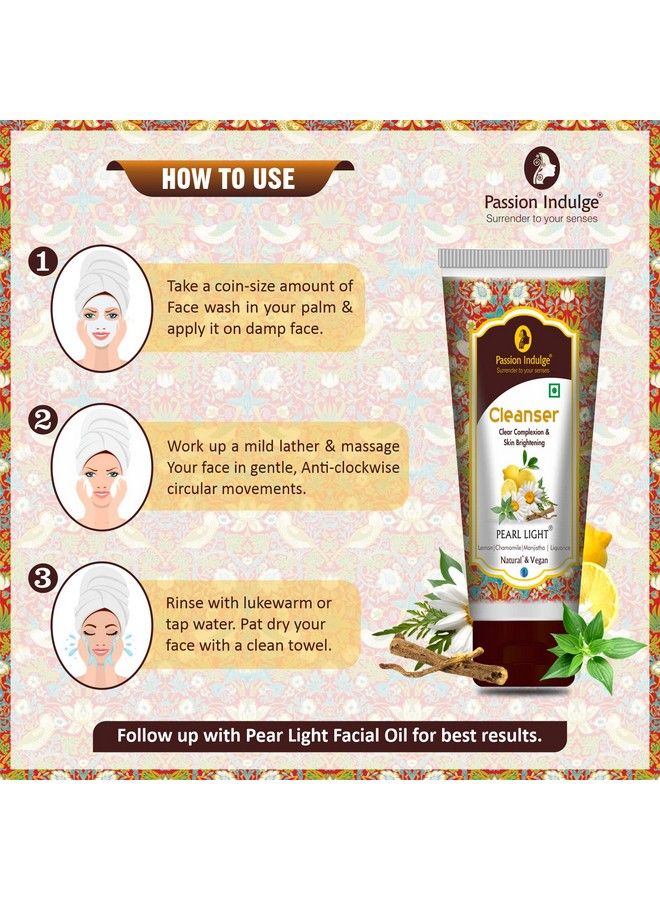 passion indulge Natural Pearl Light Cleanser For Skin Brightening Glowing Skin Vitamin C With Lemon & Chamomile Essential Oil Manjistha & Liquorice Extract| Men & Women; Vegan & Natural 100 Ml - Image 5