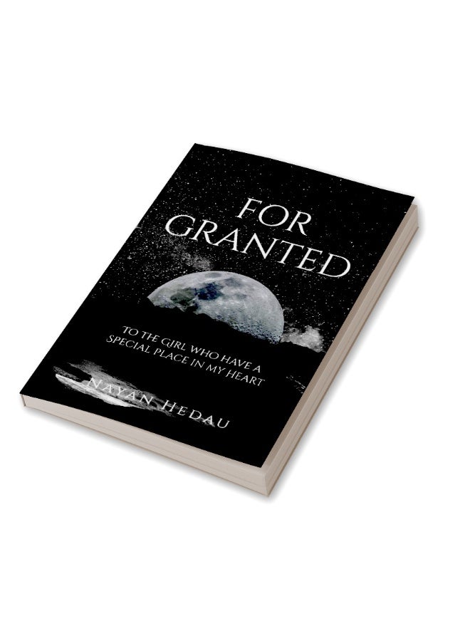 FOR GRANTED : To the Girl who have a special place in MY HEART - Image 3