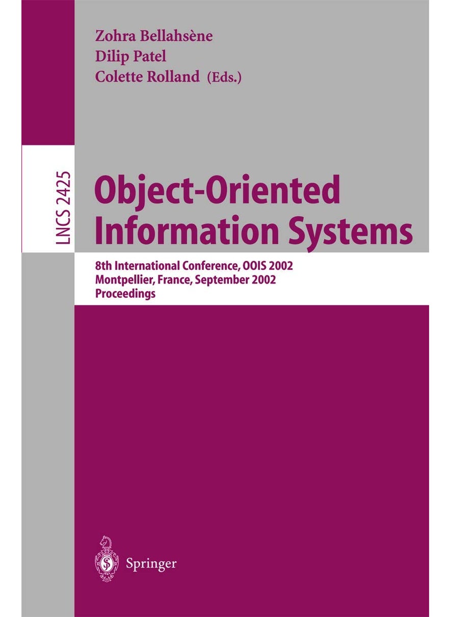 Object-Oriented Information Systems: 8th International Conference, OOIS 2002, Montpellier, France, September 2-5, 2002, Proceedings 