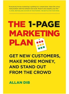 The 1-Page Marketing Plan: Get New Customers, Make More Money, And Stand Out From The Crowd 