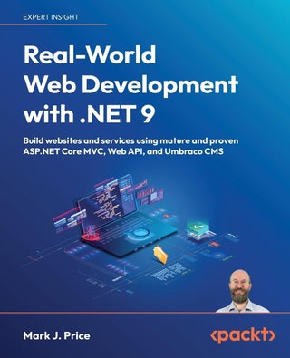 Real-World Web Development with .NET 9: Build websites and services using mature and proven ASP.NET Core MVC, Web API, and Umbraco CMS - pzsku/Z511697850E005AB4353EZ/45/1761061618/279ef434-feef-46fa-b566-336daf604557