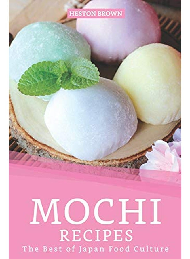 Mochi Recipes: The Best of Japan Food Culture 