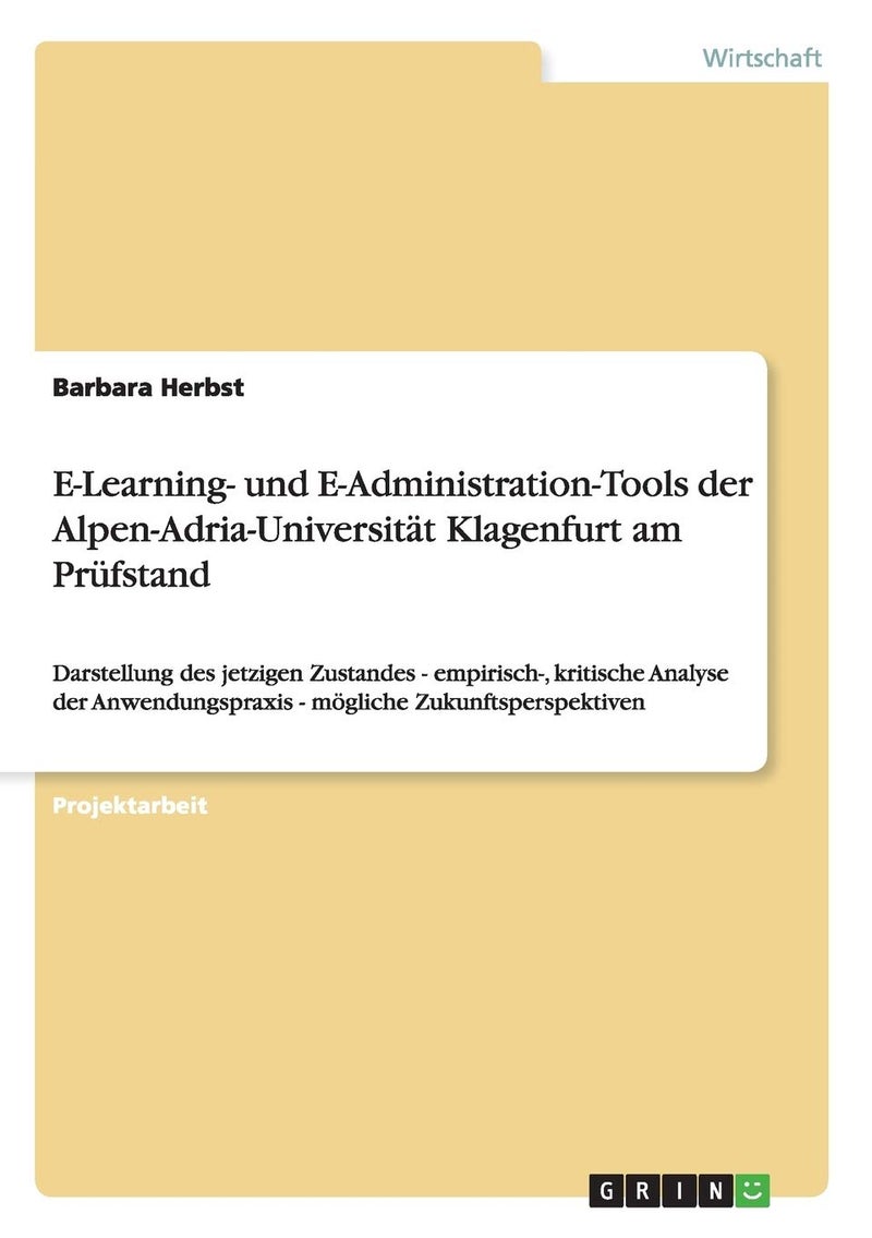 E-Learning- und E-Administration-Tools der Alpen-Adria-Universitat Klagenfurt am Prufstand 