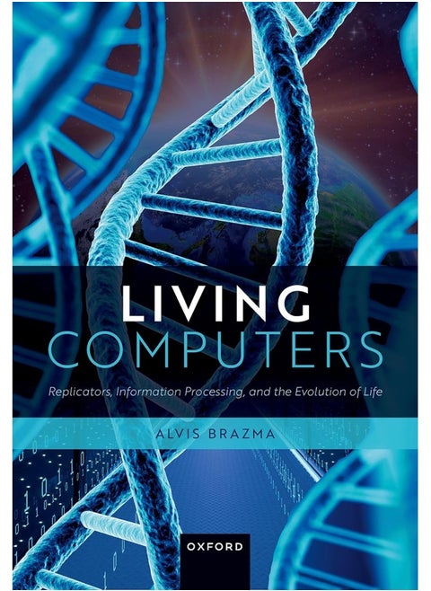 Living Computers: Replicators, Information Processing, and the Evolution of Life
