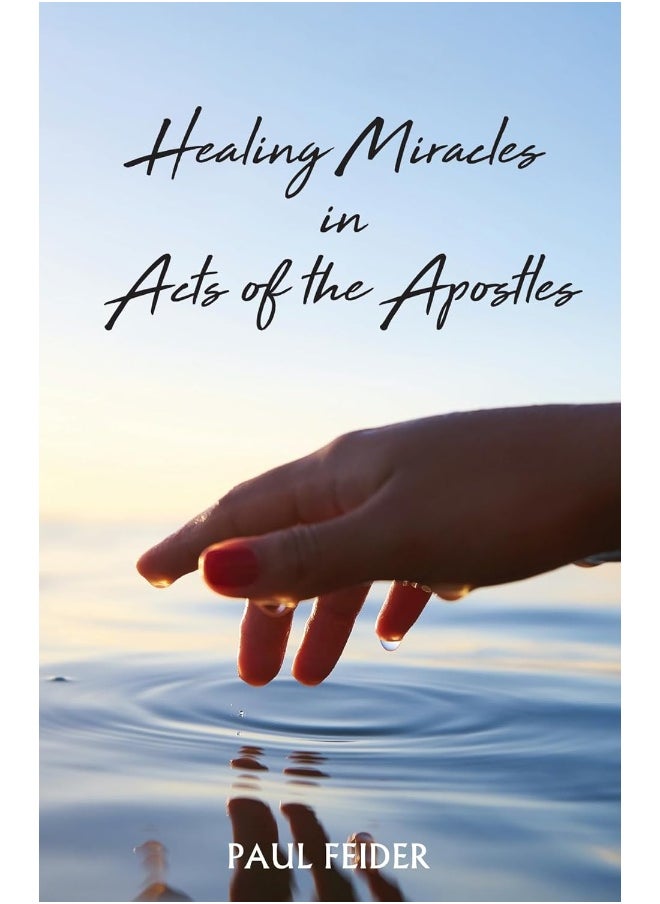 Healing Miracles in Acts of the Apostles 