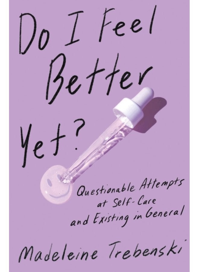 Do I Feel Better Yet - Paperback