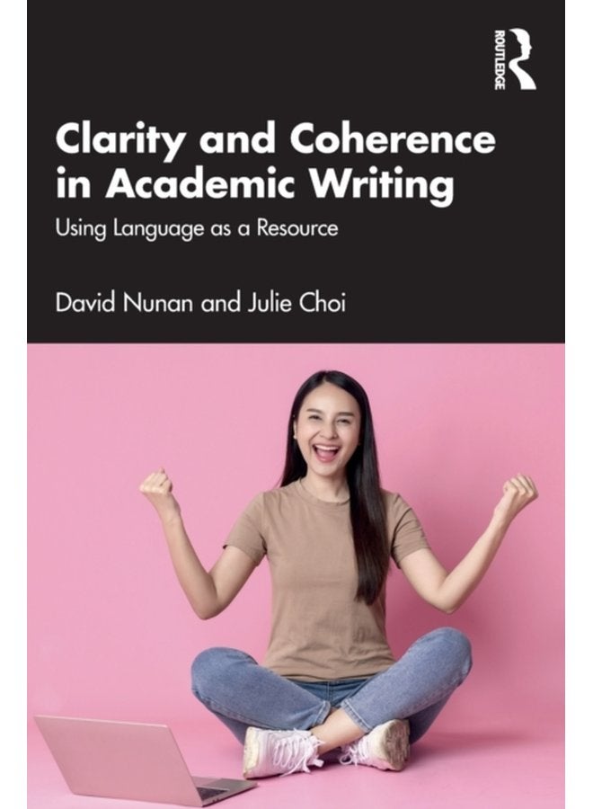Clarity and Coherence in Academic Writing Using Language as a Resource - Paperback
