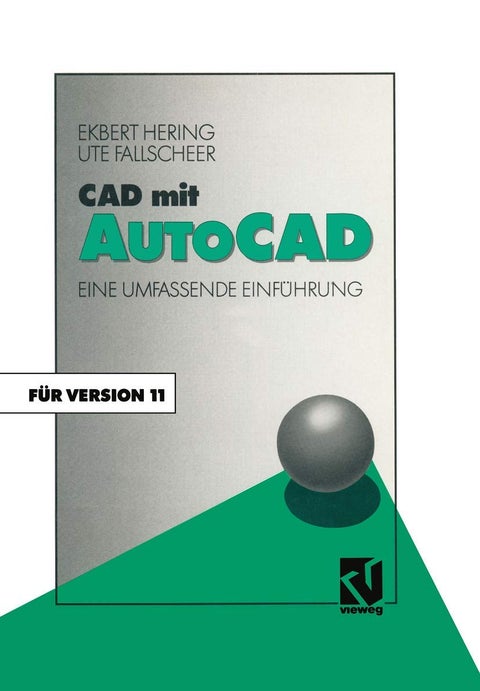 CAD Mit AutoCAD: Eine Umfassende Einfuhrung Fur Die Arbeit Mit Version 11
