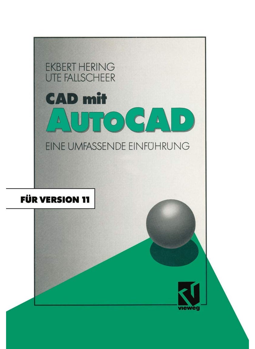 CAD Mit AutoCAD: Eine Umfassende Einfuhrung Fur Die Arbeit Mit Version 11 