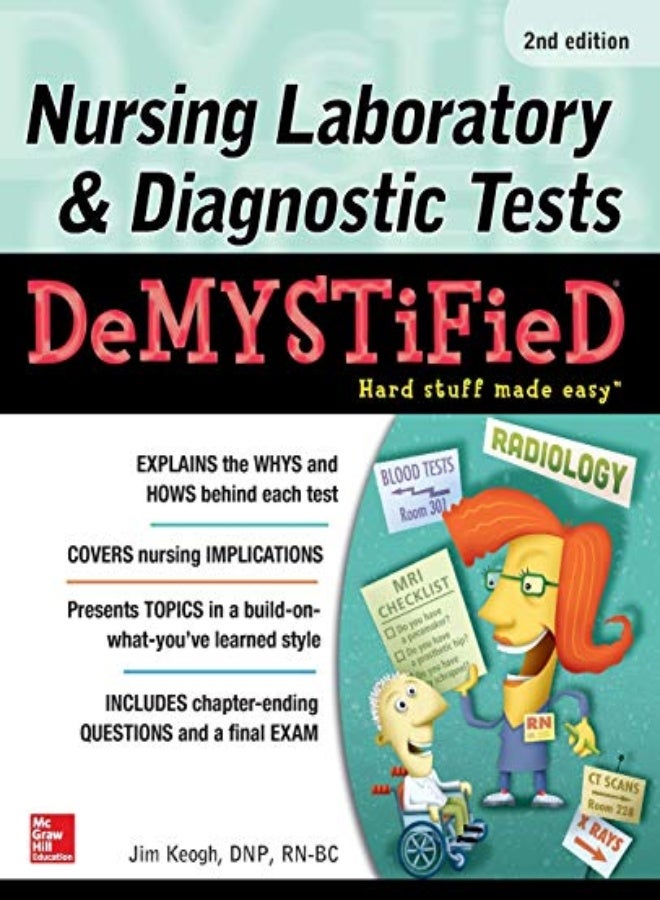 Nursing Laboratory & Diagnostic Tests Demystified Second Edition by Jim Keogh Paperback 