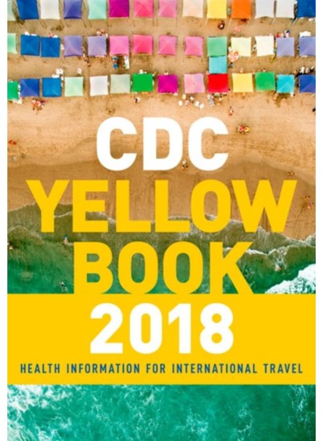 CDC Yellow Book 2018: Health Information for International Travel 