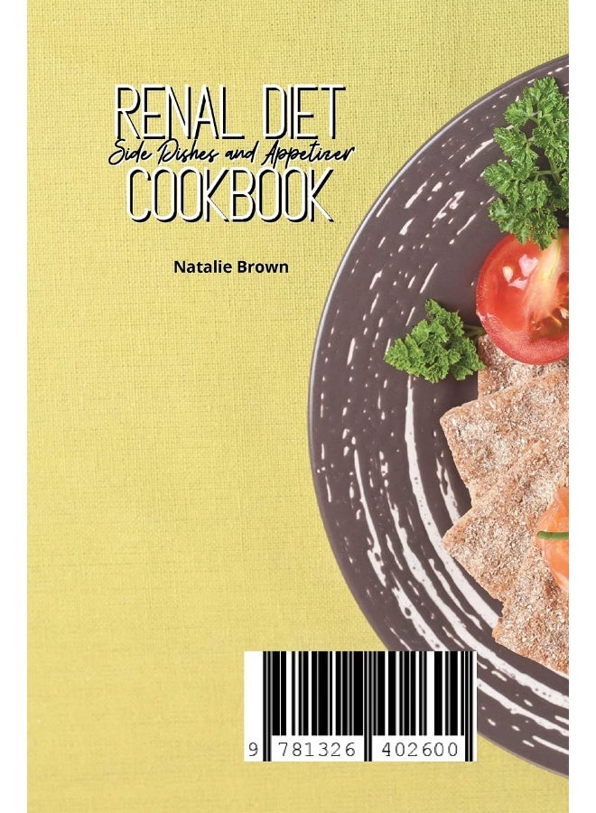 Renal Diet Side Dishes and Appetizer Cookbook: Mouthwatering recipes to start renal diet. The perfect renal food for your kidneys - Image 2