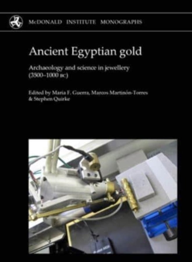 Ancient Egyptian Gold : Archaeology and science in jewellery (3500-1000 BC) 