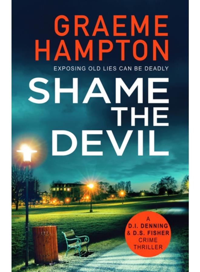 Shame the Devil : A twisty, unputdownable crime thriller