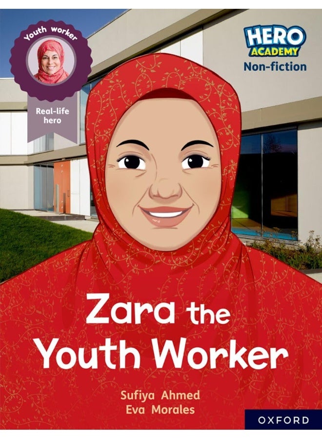 Hero Academy Non-fiction: Oxford Reading Level 10, Book Band White: Zara the Youth Worker