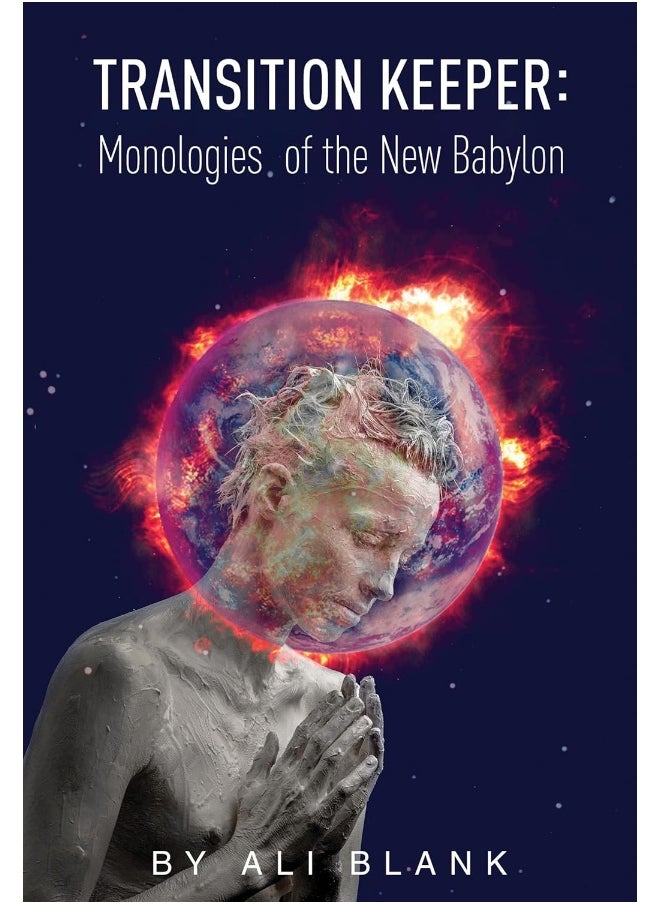 Transition Keeper: Monologies of the New Babylon 