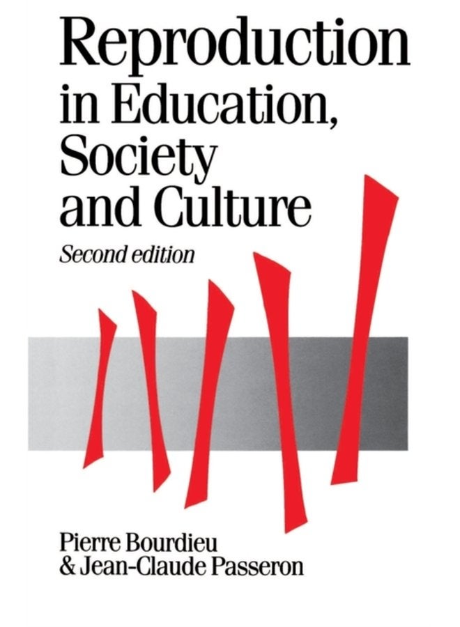 Reproduction in Education Society and Culture - Paperback